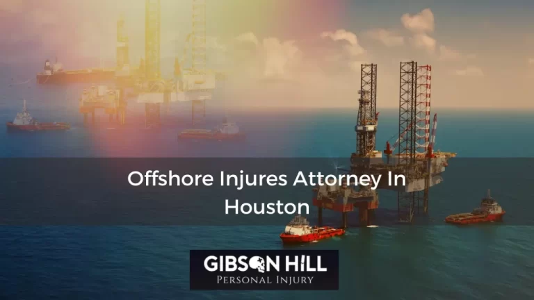 OFFSHORE INJURIES ATTORNEY IN HOUSTON